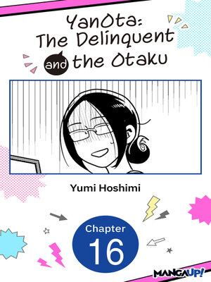 cover image of YanOta: The Delinquent and the Otaku, Chapter 16